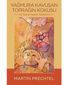 Yağmura Kavuşan Toprağın Kokusu