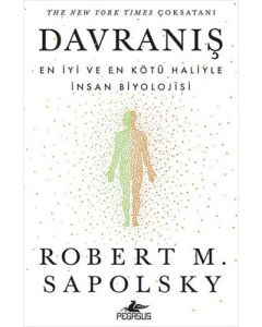 Davranış: En İyi ve En Kötü Haliyle İnsan Biyolojisi