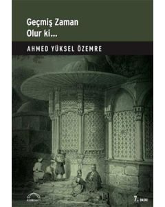 Geçmiş Zaman Olur Ki