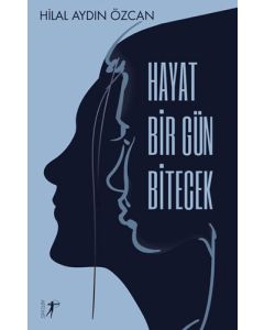 Hayat Bir Gün Bitecek