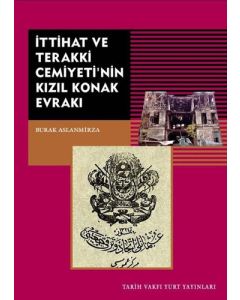 İttihat ve Terakki Cemiyeti'nin Kızıl Konak Evrakı