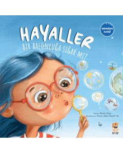 Hayaller Bir Baloncuğa Sığar Mı?