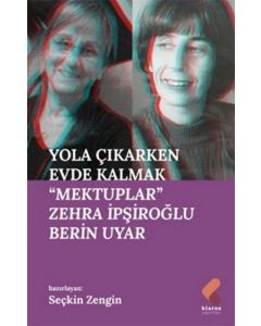 Yola Çıkarken Evde Kalmak