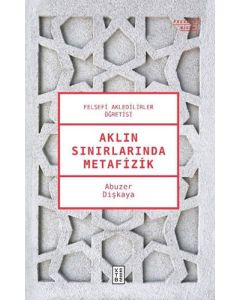 Aklın Sınırlarında Metafizik