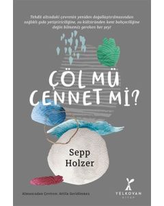 Çöl mü Cennet mi?
