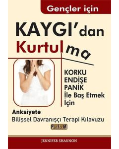 Gençler İçin Kaygı'dan Kurtulma
