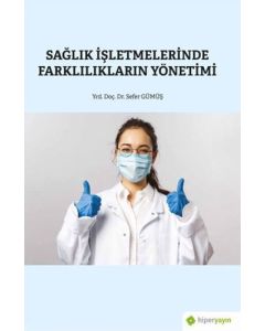 Sağlık İşletmelerinde Farklılıkların Yönetimi