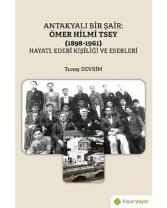 Antakyalı Bir Şair: Ömer Hilmi Tsey (1898-1961)