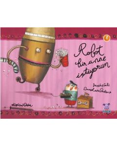 Robot Bir Anne İstiyorum