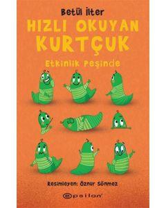 Hızlı Okuyan Kurtçuk - Etkinlik Peşinde
