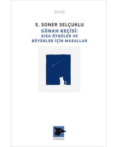 Günah Keçisi: Kısa Öyküler ve Büyükler İçin Masallar