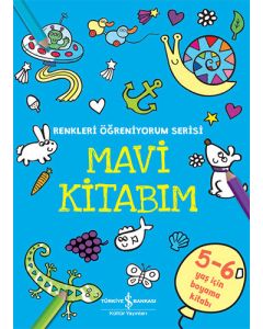 Renkleri Öğreniyorum Serisi - Mavi Kitabım