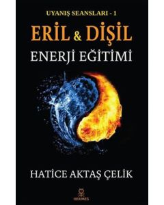Uyanış Seansları 1 - Eril ve Dişil Enerji Eğitimi 