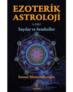 Ezoterik Astroloji 1. Cilt - Sayılar ve Semboller
