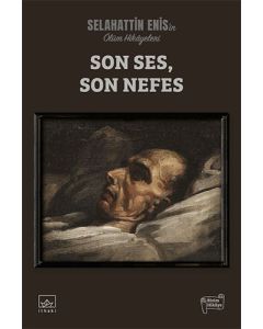 Son Ses, Son Nefes: Ölüm Hikâyeleri