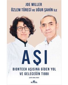 Aşı: Biontech Aşısına Giden Yol ve Geleceğin Tıbbı