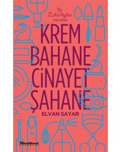 Krem Bahane Cinayet Şahane