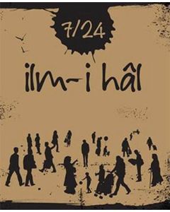 7/24 İlm-i Hal