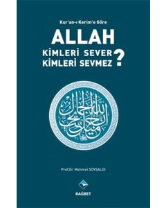 Kur'an-ı Kerim'e Göre Allah Kimleri Sever Kimleri Sevmez?
