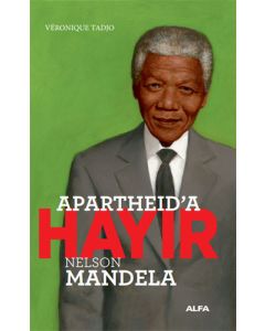 Apartheid’a Hayır - Nelson Mandela