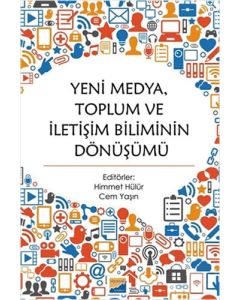Yeni Medya Toplum ve İletişim Biliminin Dönüşümü