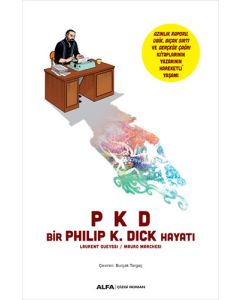  PKD - Bir Philip K. Dick  Hayatı