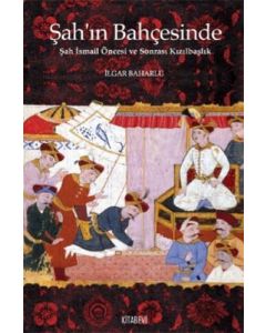 Şah’ın Bahçesinde