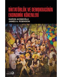 Diktatörlük ve Demokrasinin Ekonomik Kökenleri