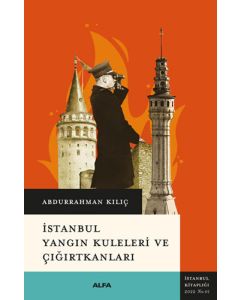 İstanbul Yangın Kuleleri ve Çığırtkanları