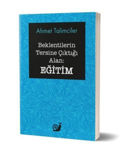 Beklentilerin Tersine Çıktığı Alan: Eğitim