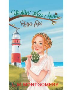 Yeşilin Kızı Anne 5 - Rüya Evi (Ciltli)
