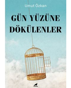 Gün Yüzüne Dökülenler