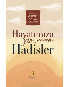 Hayatımıza Yön Veren Hadisler (Ciltli)