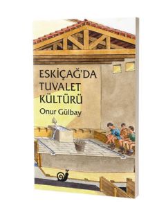 Eski Çağ'da Tuvalet Kültürü