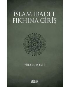 İslam İbadet Fıkhına Giriş
