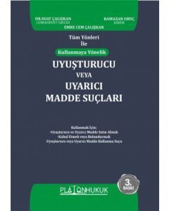  Tüm Yönleri ile Kullanmaya Yönelik Uyuşturucu veya Uyarıcı Madde Suçları