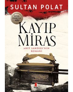Kayıp Miras - Ahit Sandığı’nın Romanı