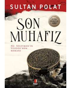 Son Muhafız - Hz. Süleyman’ın Yüzüğü’nün Romanı