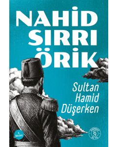 Sultan Hamid Düşerken