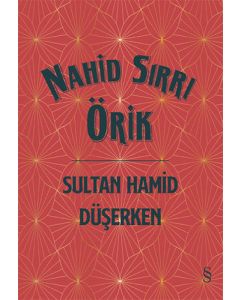 Sultan Hamid Düşerken (Ciltli)