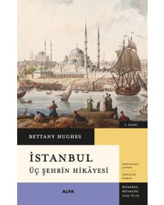 İstanbul - Üç Şehrin Hikâyesi