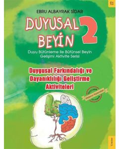 Duyusal Beyin 2 - Duygusal Farkındalığı ve Dayanıklılığı Geliştirme Aktiviteleri