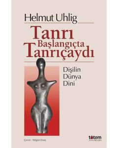 Tanrı Başlangıçta Tanrıçaydı
