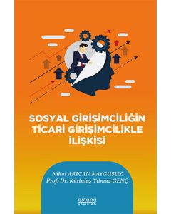 Sosyal Girişimciliğin Ticari Girişimcilikle İlişkisi