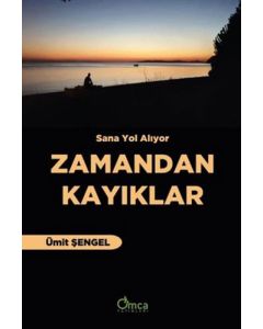 Sana Yol Alıyor Zamandan Kayıklar