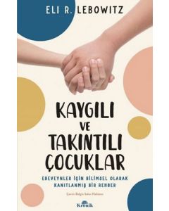 Kaygılı ve Takıntılı Çocuklar