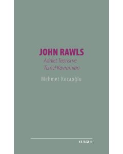 John Rawls: Adalet Teorisi ve Temel Kavramları