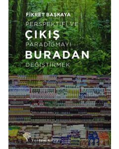 Çıkış Buradan - Perspektifi ve Paradigmayı Değiştirmek
