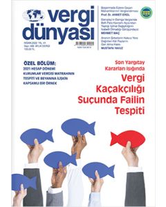 Vergi Dünyası Dergisi Sayı: 488 Nisan 2022