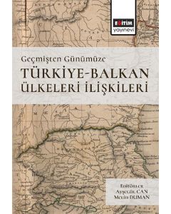 Geçmişten Günümüze Türkiye-Balkan Ülkeleri İlişkileri